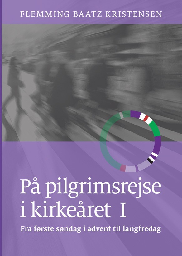 På pilgrimsrejse i kirkeåret 1 - bog