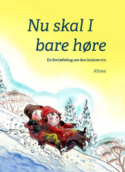 Nu skal I bare høre